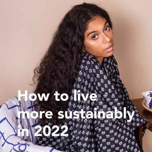 How To Live More Sustainably In 2022